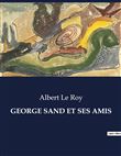 George sand et ses amis