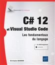 C# 12 et Visual Studio Code - Les fondamentaux du langage