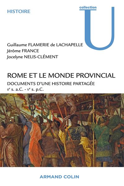 Rome et le monde provincial - Guillaume Flamerie de Lachapelle - broché