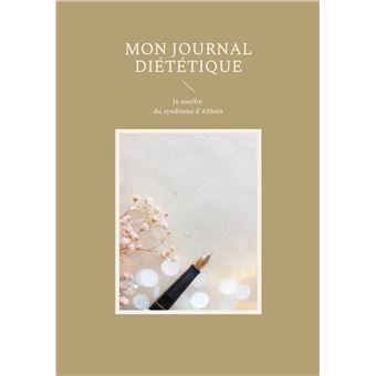 Mon journal diététique : je souffre du syndrome d'Abbott