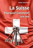 La Suisse Pourquoi ? Comment ?