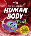 The Incredible Human Body Tour 1ed -anglais-