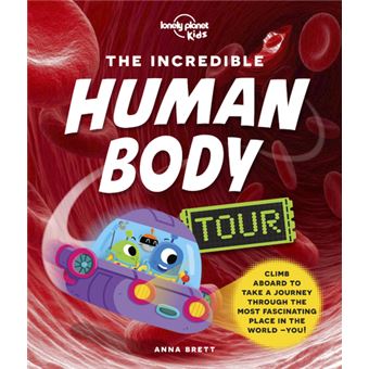 The Incredible Human Body Tour - 1ed - Anglais
