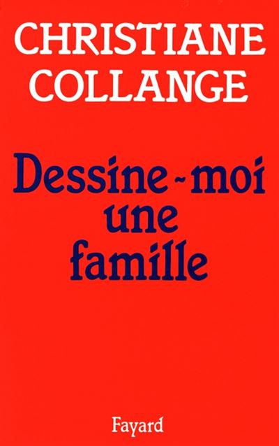 Dessine-moi une famille - Christiane Collange - broché