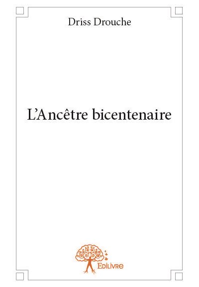L'ancêtre bicentenaire