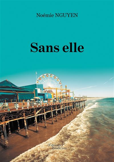Sans elle - Noemie Nguyen - broché