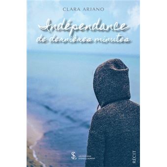 Indépendance de dernières minutes