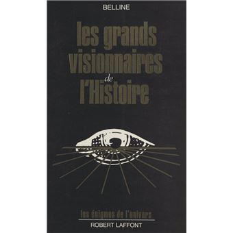 Les grands visionnaires de l'histoire - 1