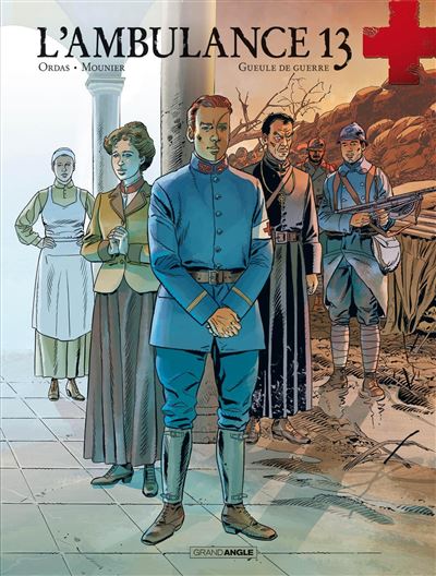 L'ambulance 13 - volume 6 - Gueule de guerre