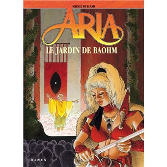 Aria Tome 26 Tome 26 Aria Le Jardin De Baohm Weyland Michel Weyland Michel Cartonne Achat Livre Ou Ebook Fnac