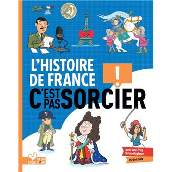 L'histoire C'est pas sorcier - L'histoire de France