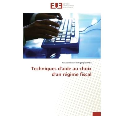 Techniques d'aide au choix d'un régime fiscal