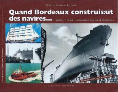 Quand Bordeaux construisait des navires...