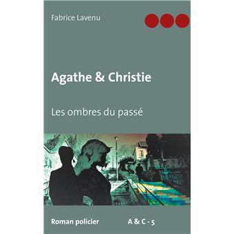 Agathe & Christie - Les ombres du passé