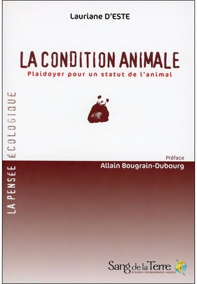 La condition animale - Plaidoyer pour un statut de l'animal