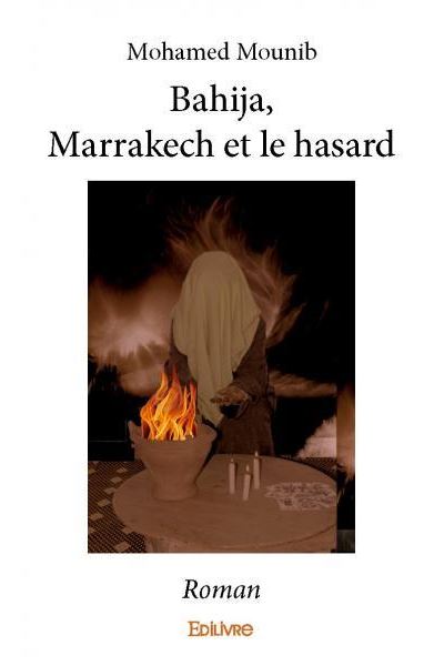 Bahija, Marrakech et le hasard