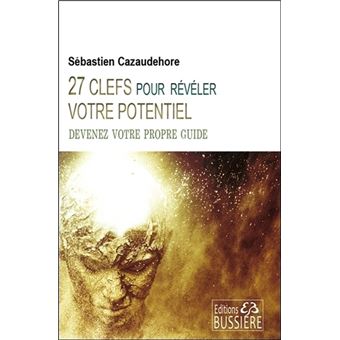 27 clefs pour révéler votre potentiel - Devenez votre propre guide - 1