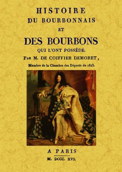 Histoire du bourbonnais et des Bourbons - M. De Coiffier - broché