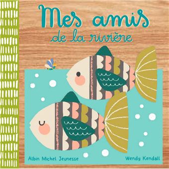 Mes amis de la rivière