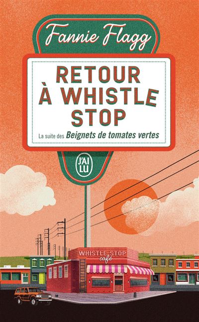 Retour à Whistle Stop - Fannie Flagg - Poche