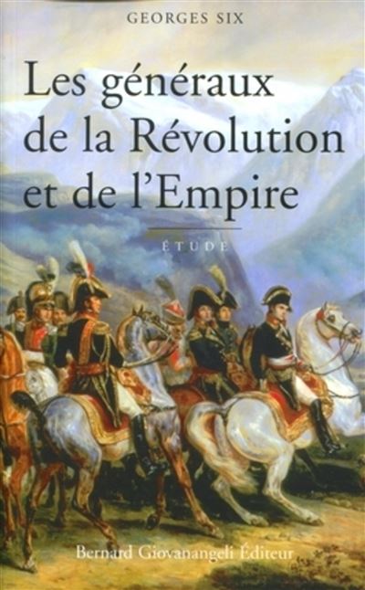 Les généraux de la Révolution et de l' Empire