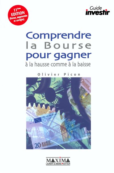 Olivier Picon - Comprendre la Bourse pour gagner à la hausse comme à la baisse - Olivier Picon (2006)