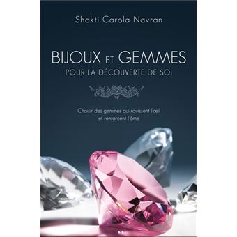 Bijoux et gemmes pour la découverte de soi - Choisir des gemmes qui ravissent l'oeil et renforcent l'âme - 1
