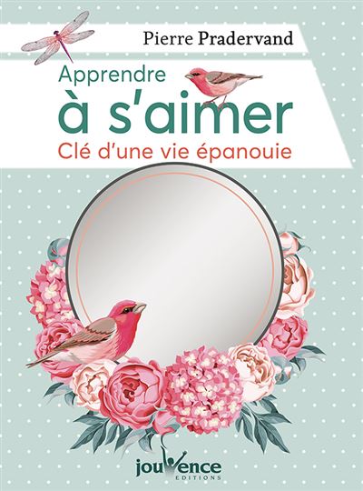 Apprendre à s'aimer Clé d'une vie épanouie