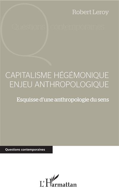 Capitalisme hégémonique, enjeu anthropologique