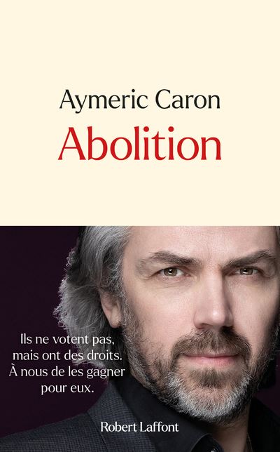 Abolition - Aymeric Caron - broché