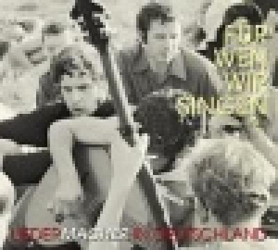 Fuer wen wir singer 1