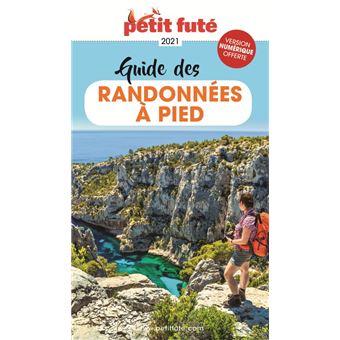 Guide des Randonnées à pied 2021 Petit Futé