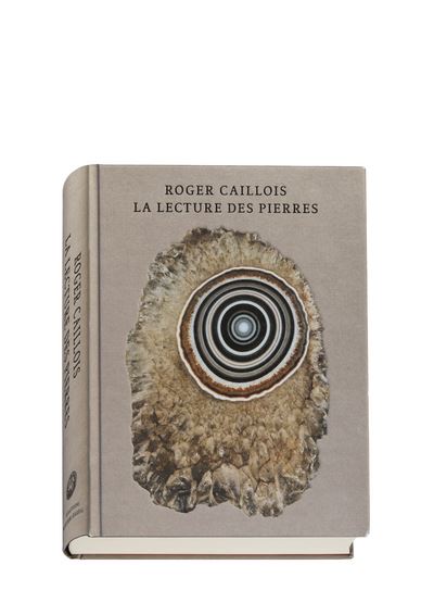 La Lecture des Pierres - relié - Roger Caillois, Livre tous les livres à la  Fnac