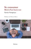 Se consumer - Récit d'un Burn out