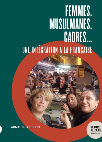 Femmes, musulmanes, cadres... - Arnaud Lacheret - broché