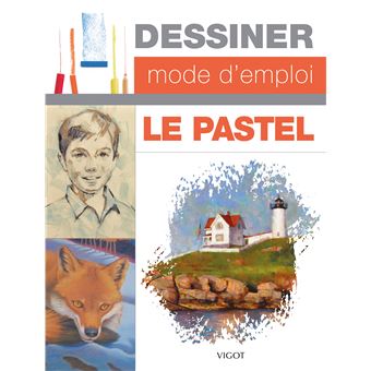Dessiner mode d’emploi : le pastel