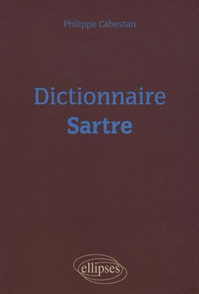 Dictionnaire de Sartre