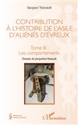 Contribution à l'histoire de l'asile d'aliénés d'évreux