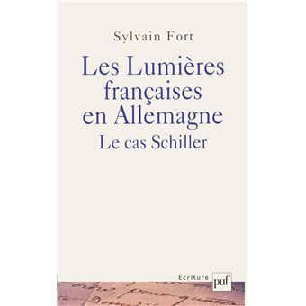 Les lumières françaises en Allemagne : le cas Schiller