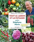 Silence, ça pousse ! Le jardin et le Potager de Stéphane Marie