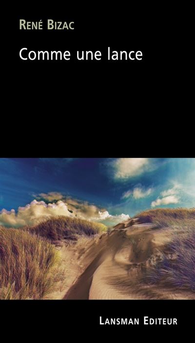 Comme une lance - René Bizac - Lansman Eds - broché - Théâtre