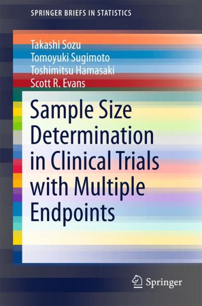 Sample Size Determination In Clinical Trials With Multiple Endpoints ...