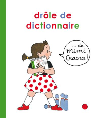 Drôle de dictionnaire de Mimi Cracra