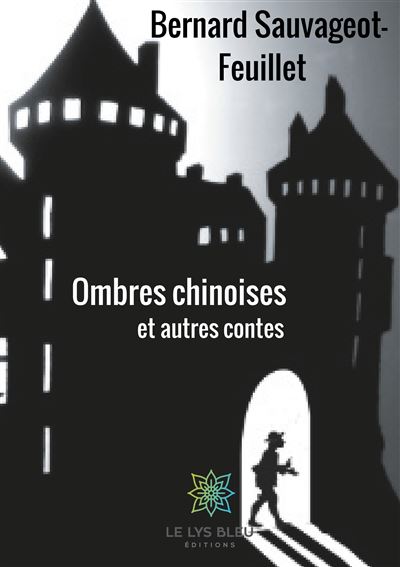 Ombres chinoises et autres contes - Bernard SAUVAGEOT-FEUILLET - broché