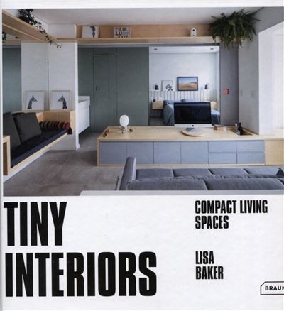 TINY INTERIORS. COMPACT LIVING SPACES