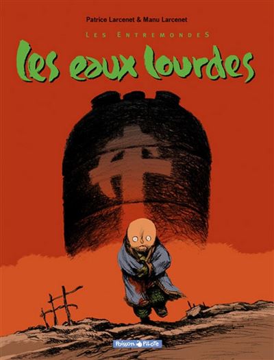 Les Entremondes - Les Eaux lourdes