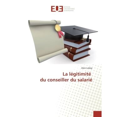 La legitimite du conseiller du salarie