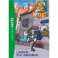 Foot 2 Rue 04 - L'amitié d'un capitaine