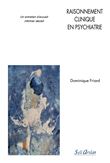 Raisonnement clinique en psychiatrie
