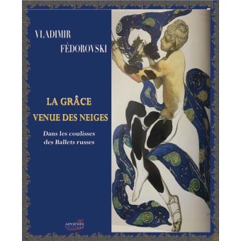 La grâce venue des neiges dans les coulisses des ballets russes